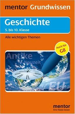 Mentor Grundwissen, Geschichte: Alles auf einen Blick