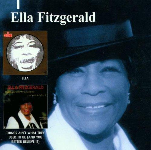 Ella/Things Ain't What They Used to Be