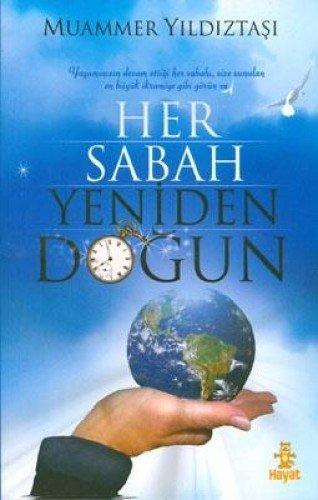 HER SABAH YENİDEN DOĞUN