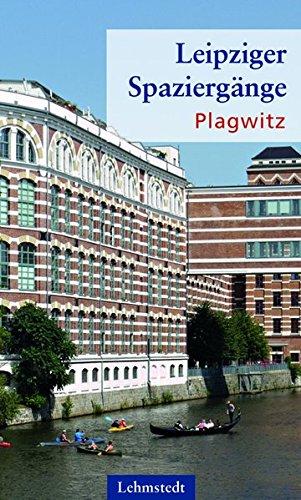 Leipziger Spaziergänge: Plagwitz