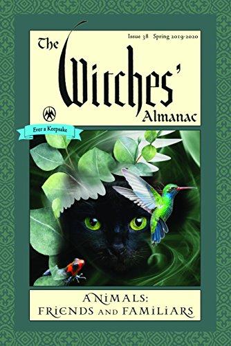 Witches' Almanac 2019: Issue 38, Spring 2019 to Spring 2020, Animals: Friends and Familiars