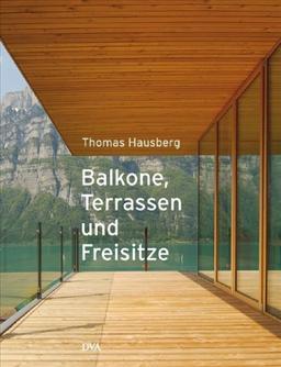 Balkone, Terrassen und Freisitze