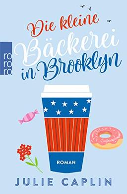 Die kleine Bäckerei in Brooklyn (Romantic Escapes, Band 2)