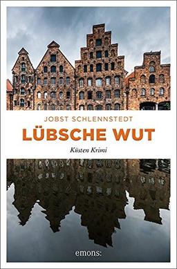 Lübsche Wut: Küsten Krimi