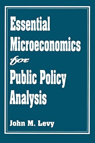 Essential Microeconomics for Public Policy Analysis