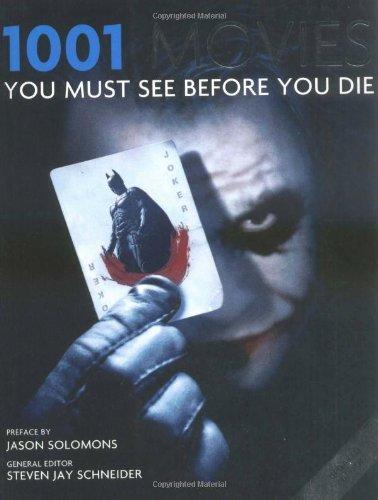 1001 Movies You Must See Before You Die: You Must See Before You Die