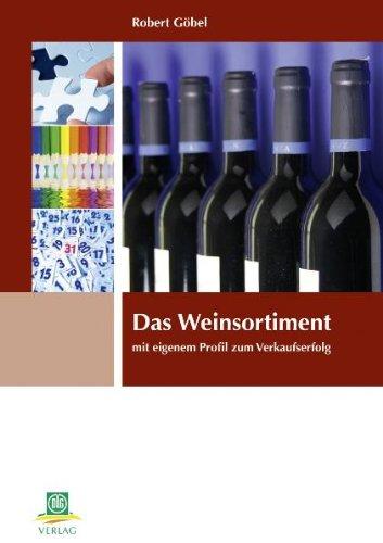 Das Weinsortiment: mit eigenem Profil zum Verkaufserfolg