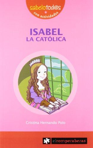 Isabel la Católica (Sabelotod@s, Band 38)