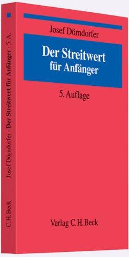 Der Streitwert für Anfänger: Rechtsstand: Juni 2009