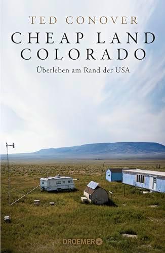 Cheap Land Colorado: Überleben am Rand der USA | Eine brilliante Reportage der Journalisten-Legende aus Amerika