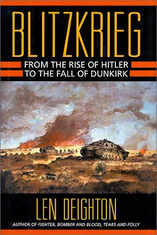 Blitzkrieg: From the Rise of Hitler to the Fall of Dunkirk