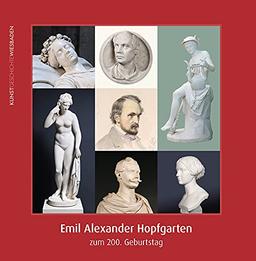 Emil Alexander Hopfgarten: zum 200. Geburtstag (Kunstgeschichte Wiesbaden)