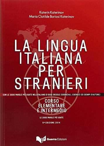 La lingua italiana per stranieri. Lehrbuch: Corso Elementare ed Intermedio