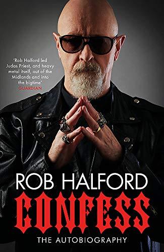 Confess: 'Rob Halford led Judas Priest, and heavy metal itself, out of the Midlands and into the bigtime' The Guardian