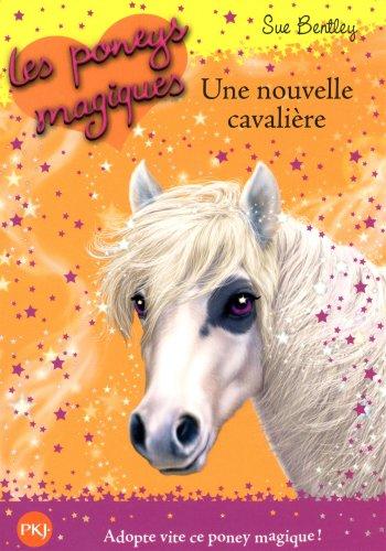 Les poneys magiques. Vol. 9. Une nouvelle cavalière