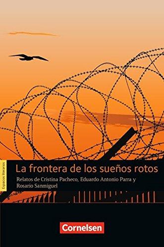 Espacios literarios / B1 - La frontera de los sueños rotos: Lektüre