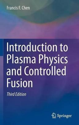 Introduction to Plasma Physics and Controlled Fusion