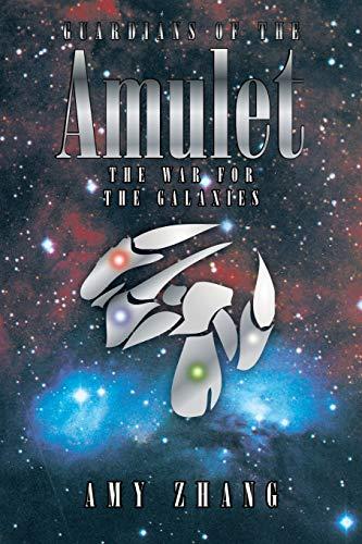 Guardians of the Amulet: The War for the Galaxies