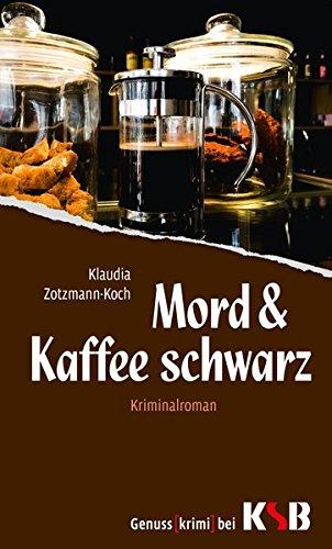 Mord & Kaffee schwarz (Mord & Schokolade)