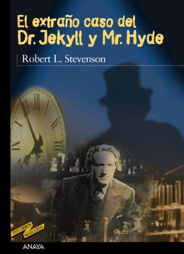 El extraño caso del Dr. Jekyll y Mr. Hyde (Clásicos - Tus Libros-Selección, Band 20)