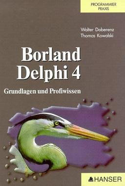 Borland Delphi 4: Grundlagen und Profiwissen