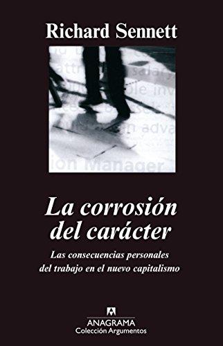 La corrosión del carácter (Argumentos Anagrama, Band 239)