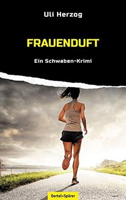 Frauenduft: Ein Schwaben-Krimi