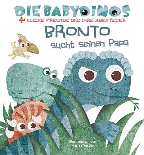 Bronto sucht seinen Papa: Die Babydinos