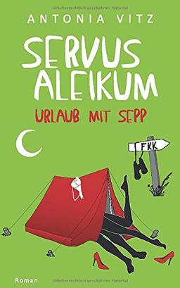 Servus aleikum: Urlaub mit Sepp