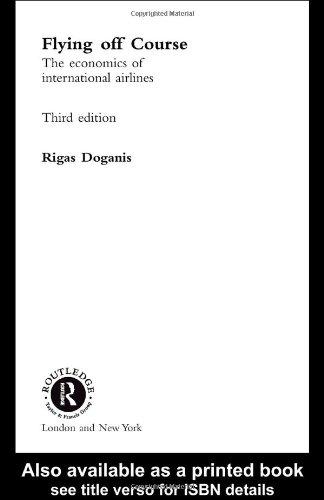 Flying Off Course: The Economics of International Airlines