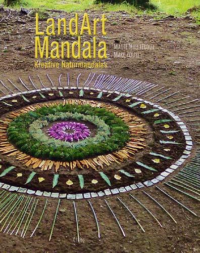 LandArt-Mandala. Kreative Naturmandalas.