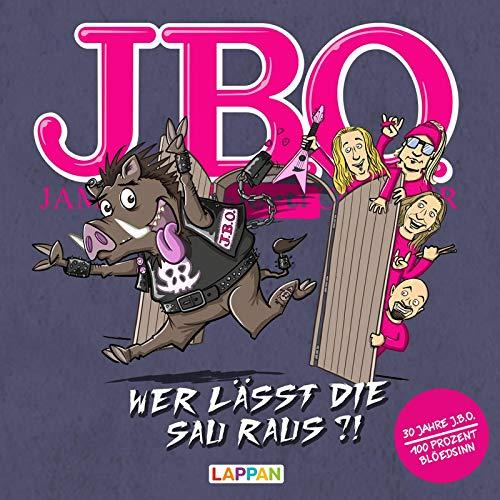 J.B.O. Wer lässt die Sau raus?