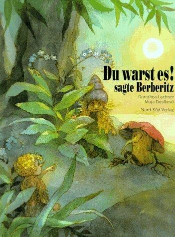 Du warst es. sagte Berberitz.