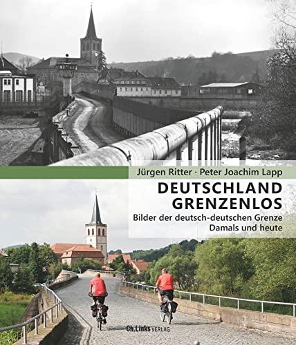 Deutschland grenzenlos: Bilder der deutsch-deutschen Grenze - Damals und heute