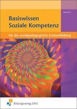 Basiswissen für die sozialpädagogische Erstausbildung: Soziale Kompetenz