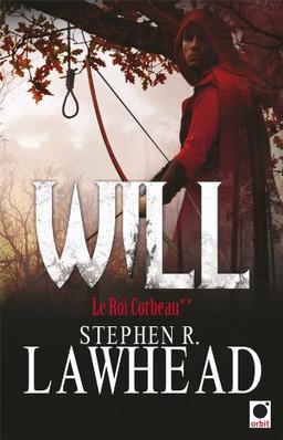 Le roi corbeau. Vol. 2. Will