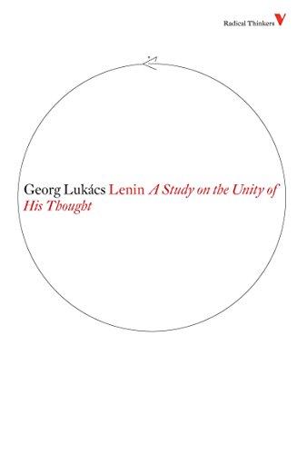 Lenin: A Study On The Unity Of His Thought (Radical Thinkers)