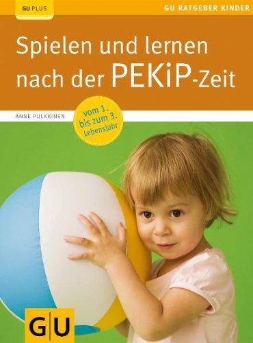 Spielen und lernen nach der PEKiP-Zeit (GU Ratgeber Kinder)