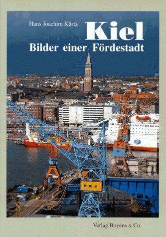 Kiel. Bilder einer Fördestadt