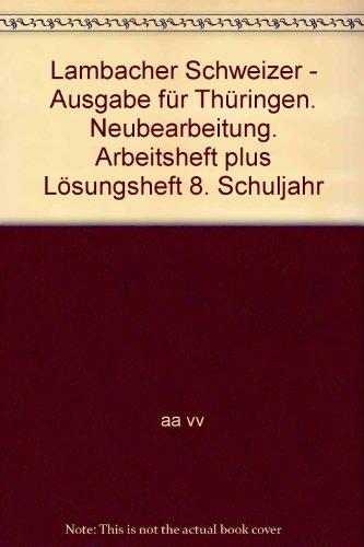 Lambacher Schweizer - Ausgabe für Thüringen. Neubearbeitung. Arbeitsheft plus Lösungsheft 8. Schuljahr