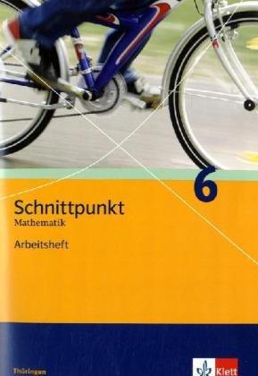 Schnittpunkt Mathematik - Ausgabe für Thüringen: Schnittpunkt Mathematik. Arbeitsheft plus Lösungsheft 6. Schuljahr. Ausgabe für Thüringen