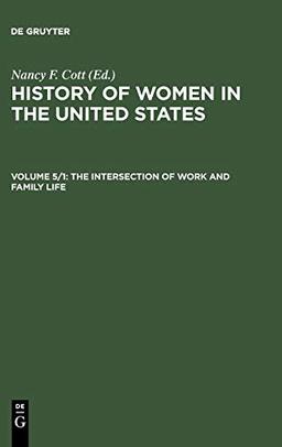 The Intersection of Work and Family Life (History of Women in the United States)