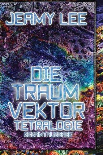 Die Traumvektor Tetralogie - Gesamtausgabe