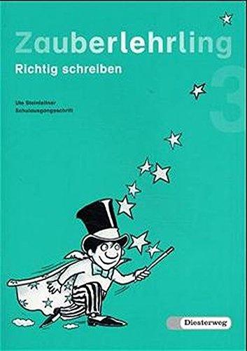 Zauberlehrling. Richtig schreiben: Zauberlehrling: Arbeitsheft 3 SAS