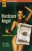 Hardcore Angel (Rotbuch Krimi - Hard Case Crime): Auch Kugeln können Angel nicht aufhalten...