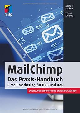 MailChimp: E-Mail-Marketing für B2B und B2C (mitp Business)