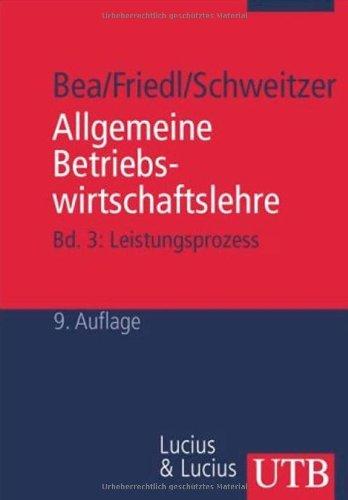 Allgemeine Betriebswirtschaftslehre 3. Leistungsprozeß.