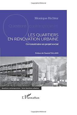 Les quartiers en rénovation urbaine : co-construire un projet social