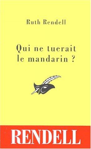 Qui ne tuerait le mandarin ?