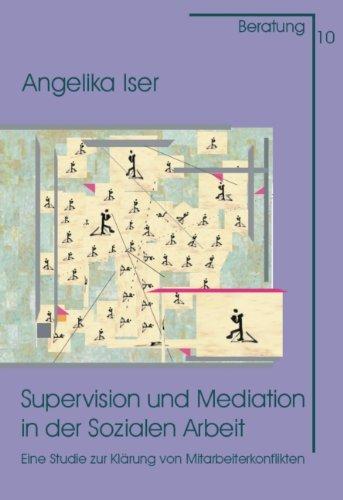 Supervision und Mediation in der Sozialen Arbeit: Eine Studie zur Klärung von Mitarbeiterkonflikten